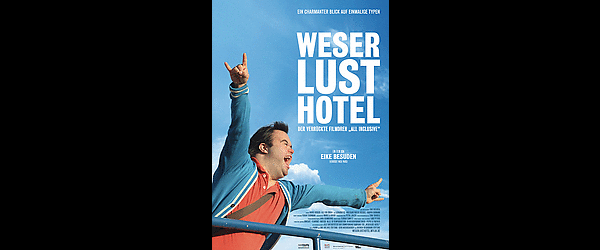 Weserlust Hotel - Der verrückte Filmdreh "All Inclusive"