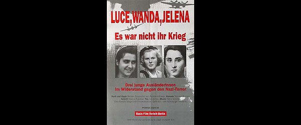Luce, Wanda, Jelena - Es war nicht ihr Krieg