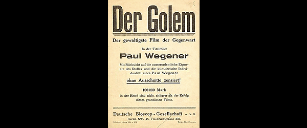 Werbung zu "Der Golem, wie er in die Welt kam" (1920) . "Deutsche Bioscop-Gesellschaft"