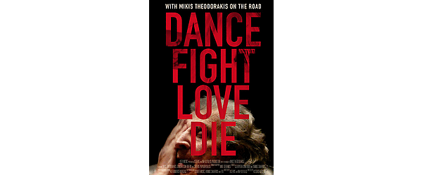 Dance Fight Love Die - With Mikis on the Road