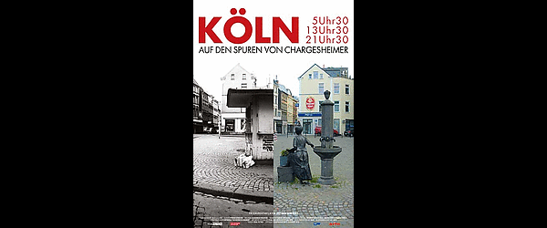 Köln 5 Uhr 30 / 13 Uhr 30 / 21 Uhr 30