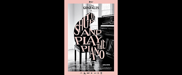 Shut Up and Play the Piano